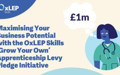 Maximising your business potential with the OxLEP Skills ‘Grow Your Own’ Apprenticeship Levy Pledge Initiative